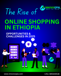 The Rise of Online Shopping in Ethiopia