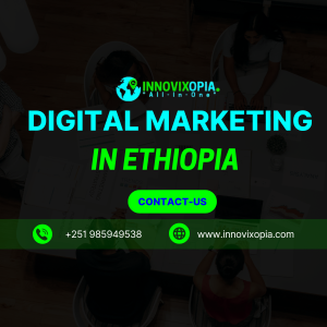 Digital Marketing in Ethiopia